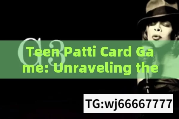 Teen Patti Card Game: Unraveling the Indian Card ClassicUnderstanding Teen Patti: The Exciting Indian Card Game