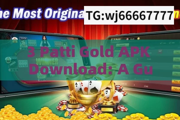 3 Patti Gold APK Download: A Guide to Obtaining the App